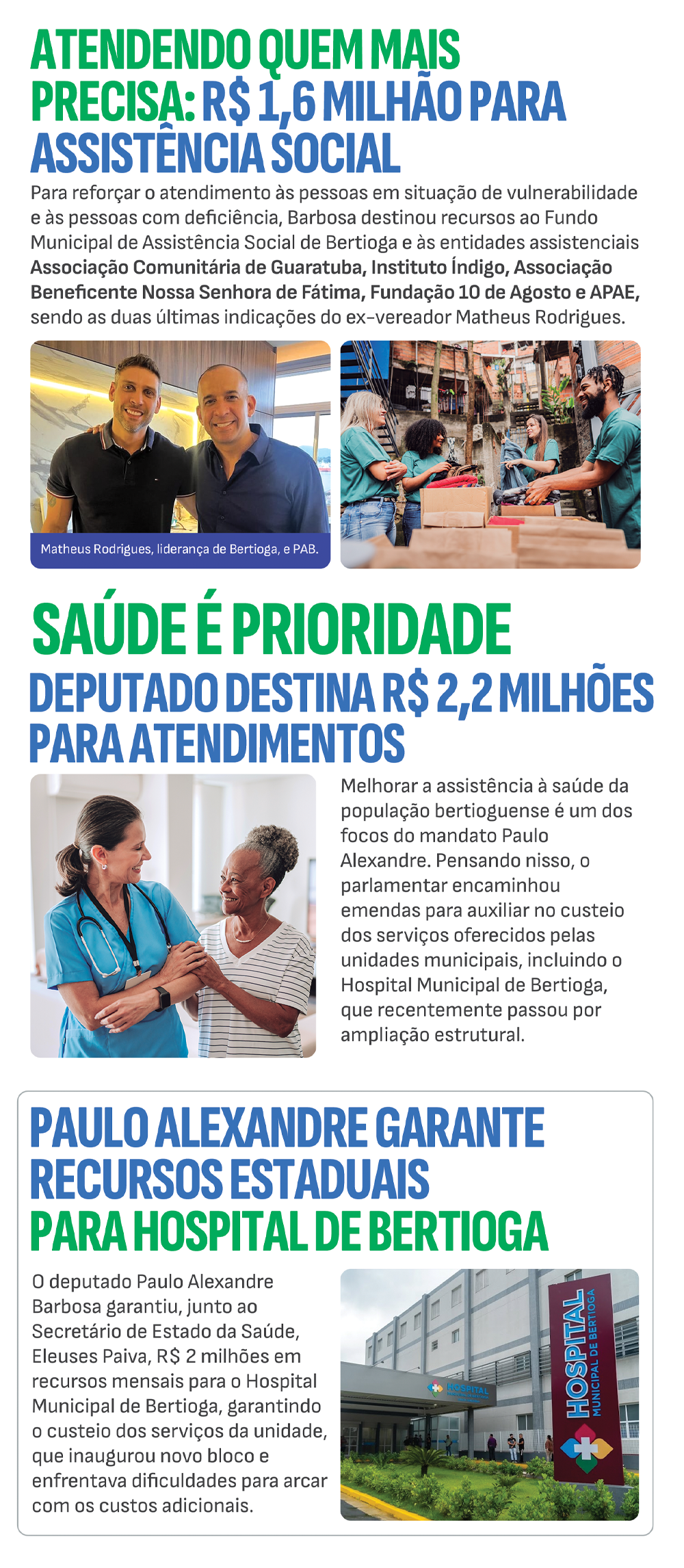 O que o deputado fez por Bertioga?