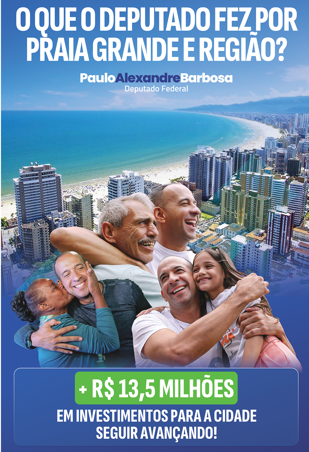 O que o deputado fez por Praia Grande?