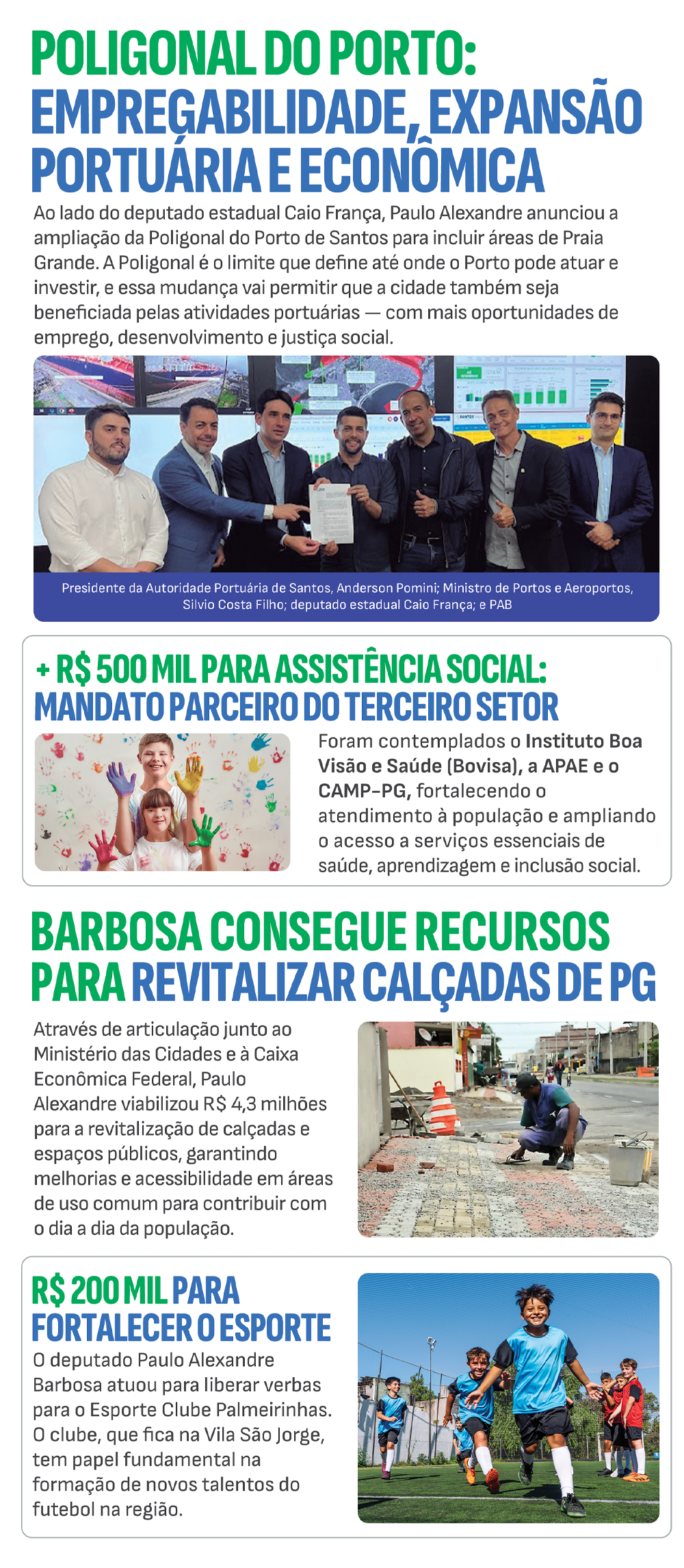 O que o deputado fez por Praia Grande?