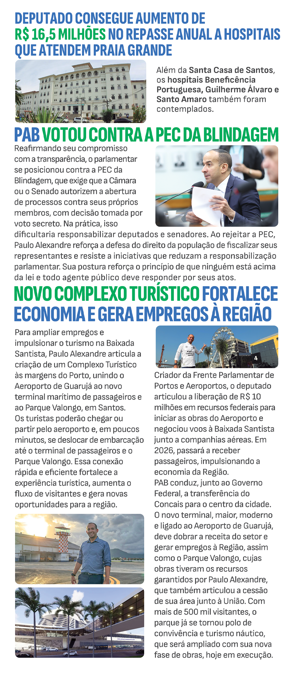 O que o deputado fez por Praia Grande?